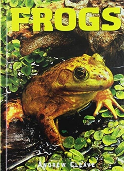 Frogs, Andrew Cleave - Gebonden - 9781422239575