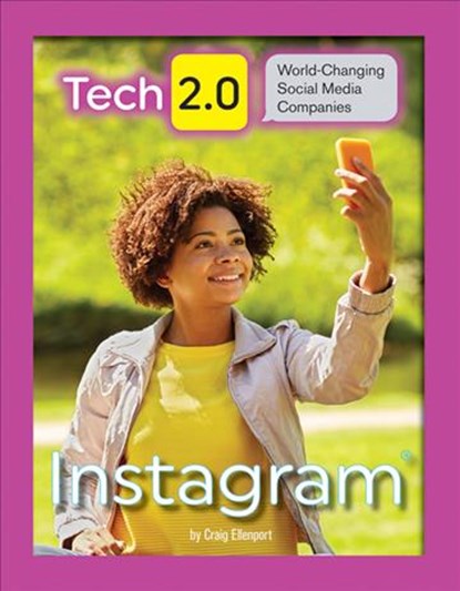Tech 2.0 World-Changing Social Media Companies: Instagram, Craig Ellenport - Gebonden - 9781422240625