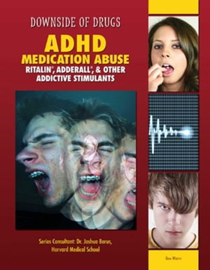 ADHD Medication Abuse, Rosa Waters - Ebook - 9781422288023