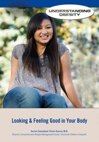 Looking & Feeling Good in Your Body, Joan Esherick - Ebook - 9781422288467