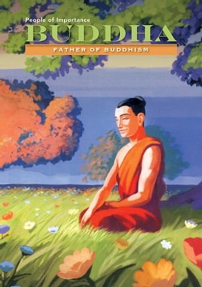 Buddha: Father of Buddhism, Anna Carew-Miller - Ebook - 9781422289624