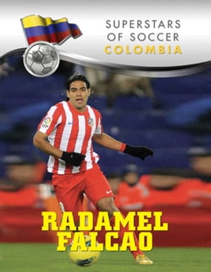 Radamel Falcao, Elizabeth Levy Sad - Ebook - 9781422291948