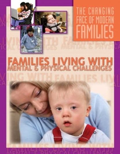 Families Living With Mental and Physical Challenges, Julianna Fields - Ebook - 9781422299043