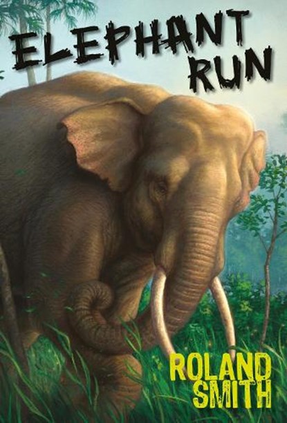 Elephant Run, Roland Smith - Paperback - 9781423104018
