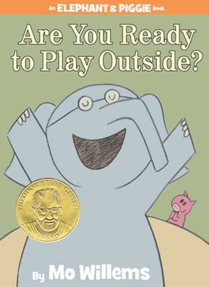 Are You Ready to Play Outside? (An Elephant and Piggie Book), Mo Willems - Gebonden - 9781423113478