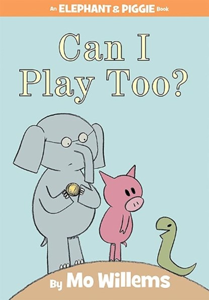 Can I Play Too?, Mo Willems - Gebonden - 9781423119913