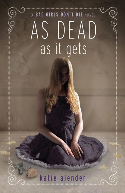 As Dead as it Gets, Katie Alender - Paperback - 9781423137788