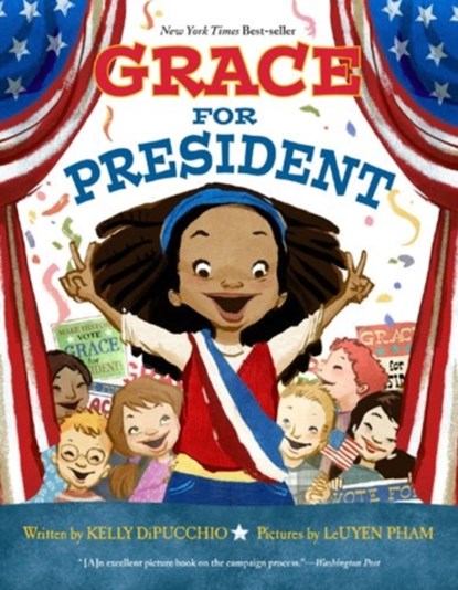 Grace for President, Kelly DiPucchio - Gebonden - 9781423139997