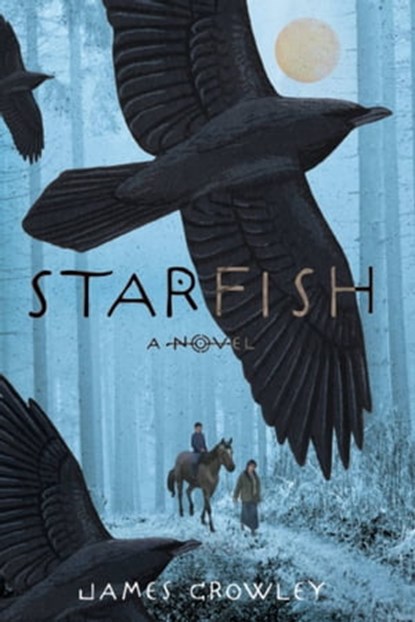 Starfish, James Crowley - Ebook - 9781423146391