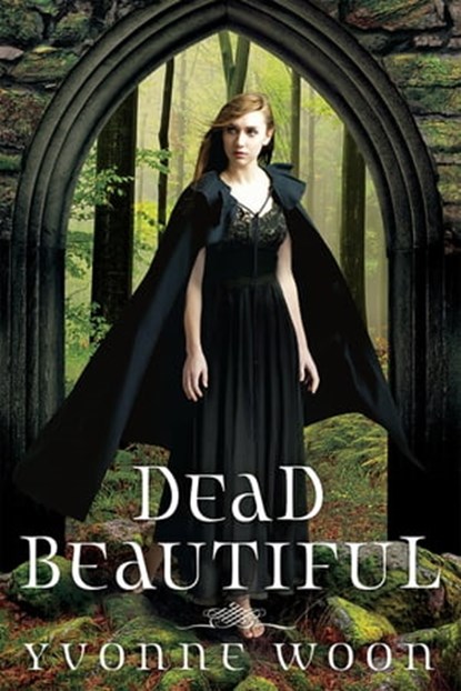 Dead Beautiful, Yvonne Woon - Ebook - 9781423146414