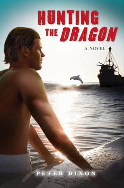 Hunting the Dragon, Peter Dixon - Ebook - 9781423147381