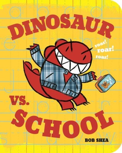 Dinosaur vs. School, Bob Shea - Gebonden - 9781423160946