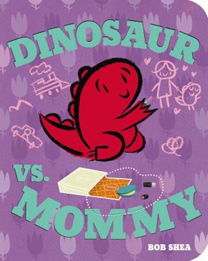 Dinosaur vs. Mommy, Bob Shea - Gebonden - 9781423163152