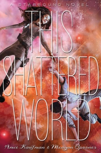 This Shattered World, Amie Kaufman ; Meagan Spooner - Paperback - 9781423171225