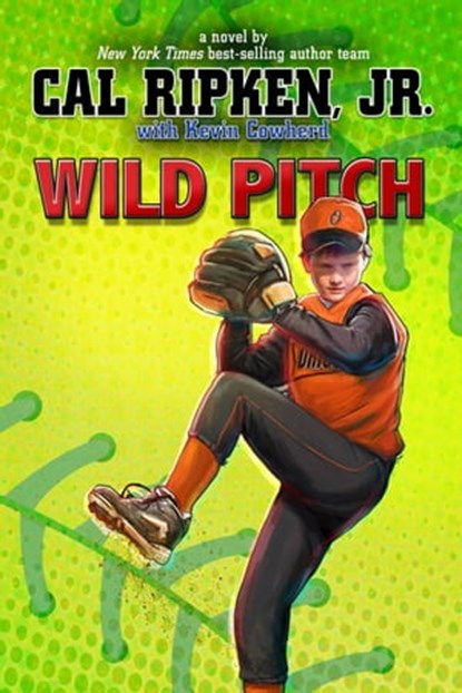 Wild Pitch, Cal Ripken Jr. ; Kevin Cowherd - Ebook - 9781423178972