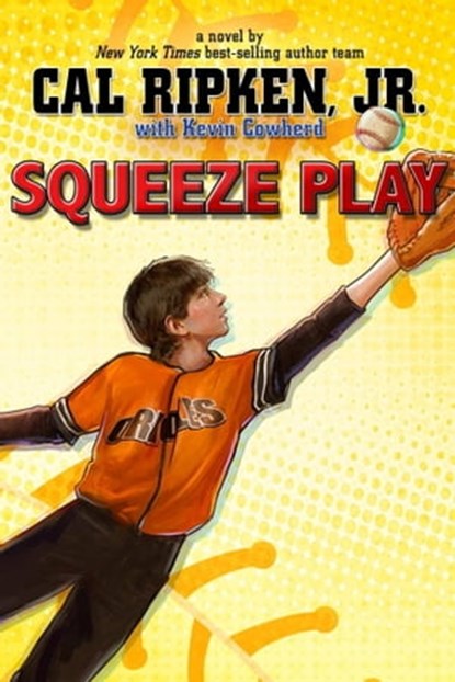 Squeeze Play, Cal Ripken Jr. - Ebook - 9781423187882