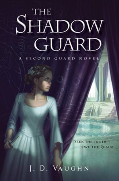 The Shadow Guard, J. D. Vaughn - Ebook - 9781423195887