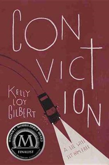 Conviction, GILBERT,  Kelly Loy - Gebonden - 9781423197386