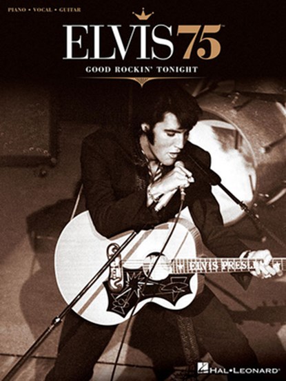 Elvis 75: Good Rockin' Tonight, Elvis Presley - AVM - 9781423475248