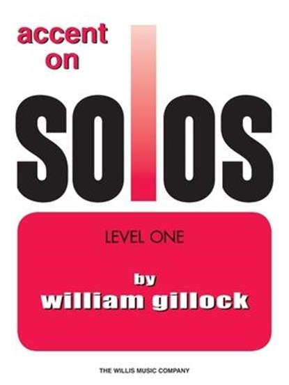 ACCENT ON SOLOS LEVEL 1, William Gillock - Paperback - 9781423490944