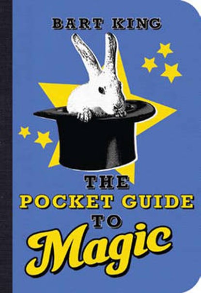 The Pocket Guide to Magic, Bart King - Paperback - 9781423606376