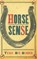 Horse Sense, Texas Bix Bender - Paperback - 9781423607076