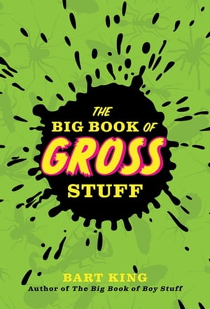 The Big Book of Gross Stuff, Bart King - Ebook - 9781423614784