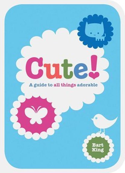 Cute!, Bart King - Ebook - 9781423623250