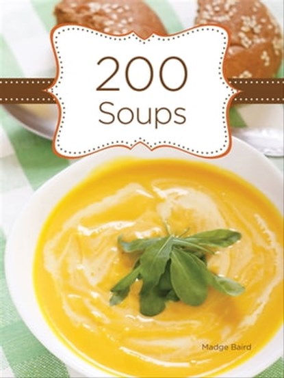 200 Soups, Madge Baird - Ebook - 9781423623328