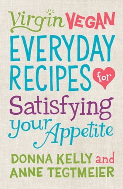 Virgin Vegan, Donna Kelly ; Anne Tegtmeier - Ebook - 9781423625230