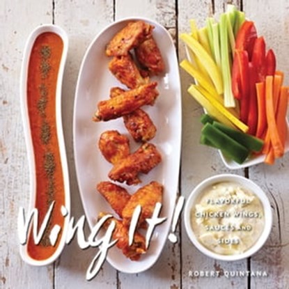 Wing It!, Robert Quintana - Ebook - 9781423633877