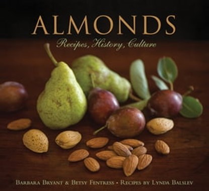 Almonds, Barbara Bryant ; Betsy Fentress ; Lynda Balslev - Ebook - 9781423634652