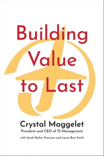 Building Value to Last, Crystal Maggelet ; Sarah Ryther Francom ; Laura Best Smith - Ebook - 9781423640134