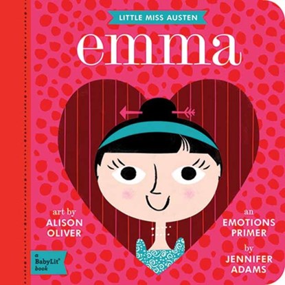 Little Miss Austen Emma: A BabyLit Emotions Primer, Jennifer Adams - Gebonden - 9781423640233