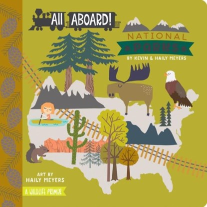 All Aboard! National Parks, Haily Meyers ; Kevin Meyers - Gebonden - 9781423642367