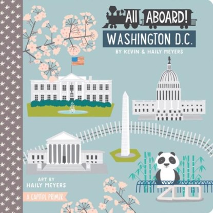 All Aboard! Washington DC, Haily Meyers ; Kevin Meyers - Gebonden - 9781423642459