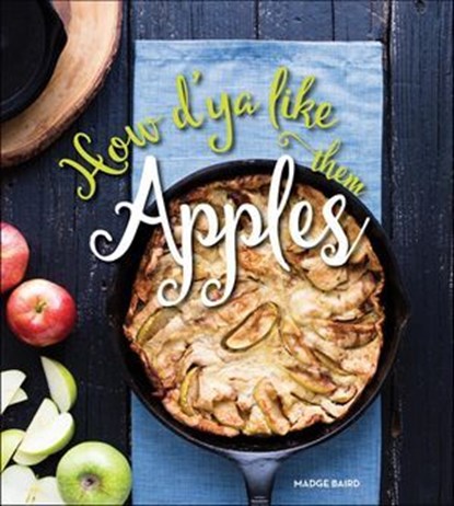 How D'ya Like Them Apples, Madge Baird - Ebook - 9781423644453