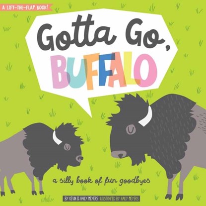 Gotta Go, Buffalo, Haily Meyers ; Kevin Meyers - Gebonden - 9781423645986
