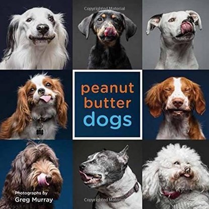 Peanut Butter Dogs, ,Greg Murray - Gebonden - 9781423646655