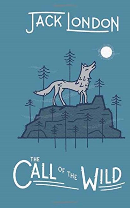 Call of the Wild, ,Jack London - Gebonden Gebonden - 9781423646778