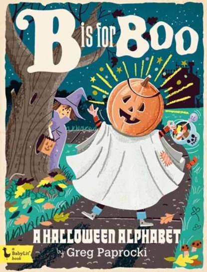 B Is for Boo: A Halloween Alphabet, ,Greg Paprocki - Gebonden - 9781423647805