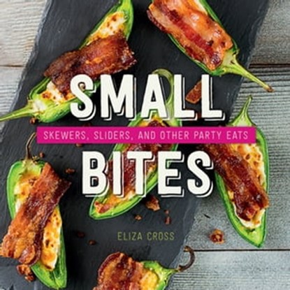 Small Bites, Eliza Cross - Ebook - 9781423647867