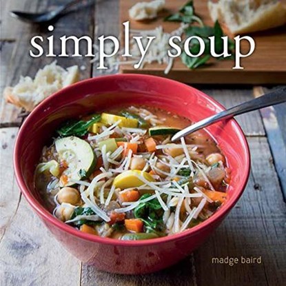 Simply Soup, Madge Baird - Gebonden - 9781423647874