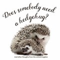 Does Somebody Need a Hedgehug? | Smith Gibbs | 