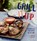 Grill it Up, Steve Tillett - Gebonden - 9781423648536