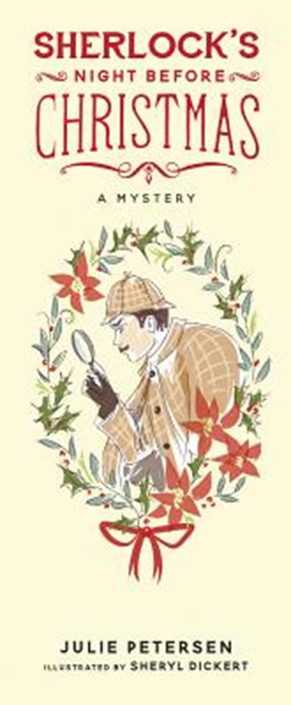 Sherlock's Night Before Christmas, Julie Peterson ; Sheryl Dickert - Gebonden - 9781423649809