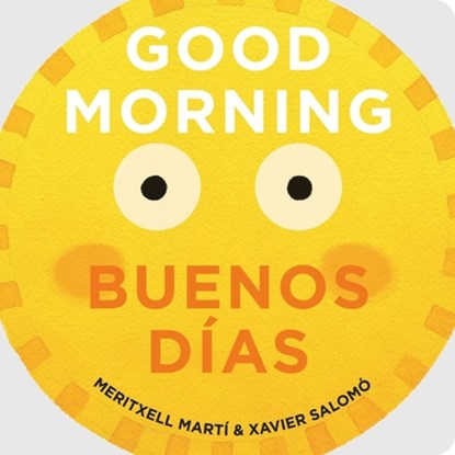Good Morning - Buenos Dias, Meritxell Marti ; Xavier Salomo - Gebonden - 9781423650270