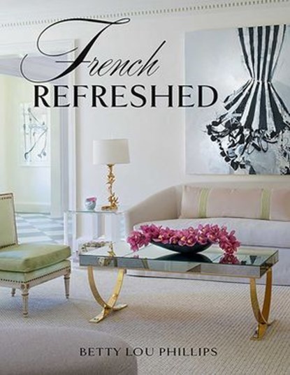 French Refreshed, Betty Lou Phillips - Ebook - 9781423650959