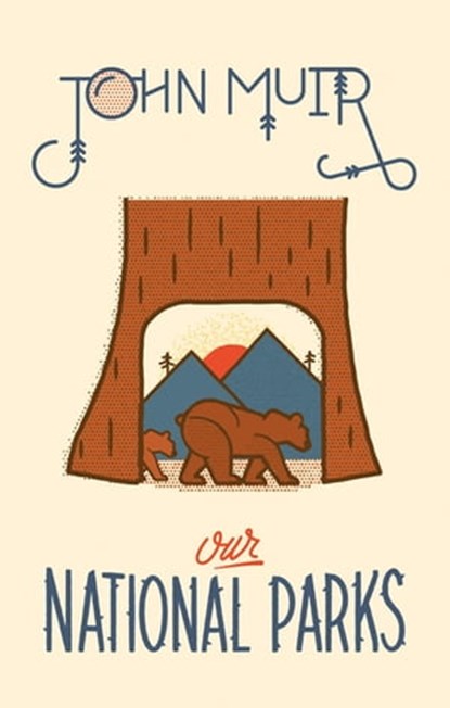 Our National Parks, John Muir - Ebook - 9781423651208