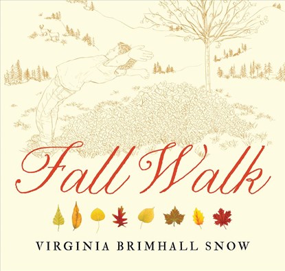 Fall Walk, Paperback, Virginia Brimhall Snow - Paperback - 9781423653912